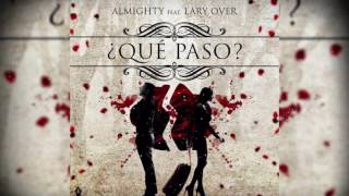 Almighty Ft Lary Over  Que Paso Official Audio [upl. by Elimac923]