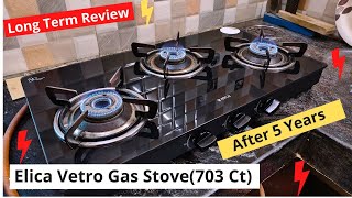 Elica Vetro Gas Stove after 5 Years  Still a Top Choice [upl. by Nylhsa]