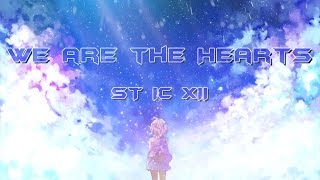 「STICXII」We are the Hearts [upl. by Newcomer]