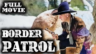 BORDER PATROL  William Boyd  Full Western Movie  English  Wild West  Free Movie [upl. by Yeh]