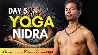 Day 5 Yoga Nidra Meditation  Find Your Inner PEACE in 5 Days [upl. by Smail]