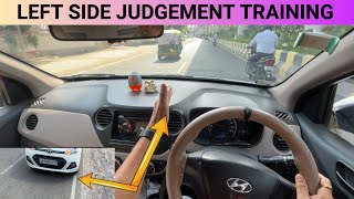 Left side judgement car driving training for new beginners Drivewithankit [upl. by Brnaba]