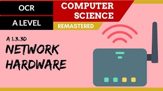 62 OCR A Level H446 SLR11  13 Network hardware [upl. by Nehpets]