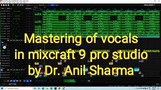 HOW TO DO MASTERING OF VOCALS IN MIXCRAFT 9 PRO STUDIO [upl. by Eveleen540]