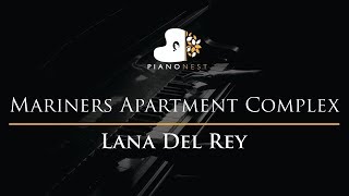 Lana Del Rey  Mariners Apartment Complex  Piano Karaoke  Sing Along Cover with Lyrics [upl. by Kolnick]