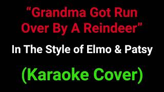 “Grandma Got Run Over By A Reindeer” Karaoke Cover  In The Style of Elmo amp Patsy [upl. by Fafa101]