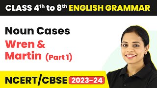 Noun Cases  Noun Case in English Grammar  Noun Case Wren and Martin Part 1 Class 4th to 8th [upl. by Akenat]