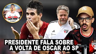 SPFC ABRIU AS PORTAS TODOS OS DETALHES DA VOLTA DE OSCAR [upl. by Dymoke847]