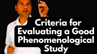 Evaluation Criteria for a Good Phenomenological Study [upl. by Pomcroy206]