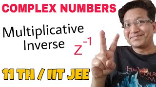 What is MULTIPLICATIVE INVERSE  Complex Numbers  Class 11  JEE Mains Maths [upl. by Etnud]