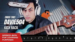 【BASS TAB】CHAINSAW MAN OST  DAVIE504  KICKBACK KENSHI YONEZU『SPEED 80』 [upl. by Patrizia]