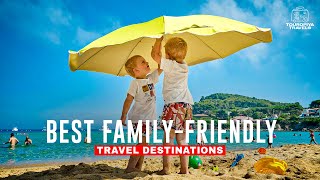 Top FamilyFriendly Travel Destinations for 2024  Ultimate Guide for Unforgettable Vacations [upl. by Ahsaeym]