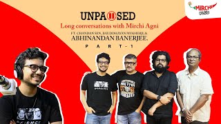 Unpaused  Mirchi Agni Conversation With Chandan Sen Bauddhayan Abhinandan  Part 1 [upl. by Hooker]