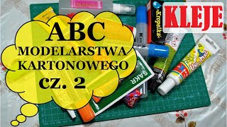 ABC modelarstwa kartonowego  porady dla początkujących cz 2 Kleje modelarstwo kartonowe [upl. by Guntar936]