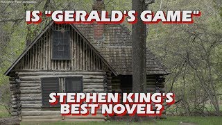 Unpopular Opinion  Is Geralds Game Stephen Kings Best Novel [upl. by Halimak]