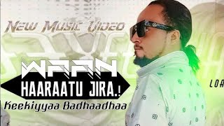 Keekiyyaa Badhaadhaa WAAN HAARAATU JIRA New Oromo Music 2024 Official Video [upl. by Lonyer]