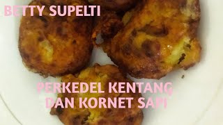 PERKEDEL KENTANG DAN KORNET SAPI [upl. by Amle452]