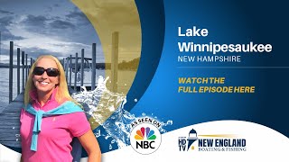 New England Boating Lake Winnipesaukee Full Episode [upl. by Opportina]