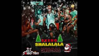 Skeng Shalala Christmas Christmas Edition DJSoundPrince [upl. by Verity]