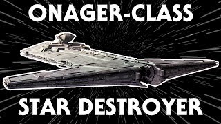 The Onagerclass Star Destroyer [upl. by Naharba]