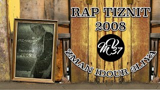 Mv•37 zmanidour3liya  rap tiznit 2008 [upl. by Ikkaj]