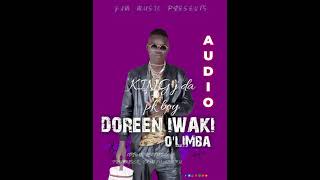 Doreen lwaki Olimba by KING J DA PK BOY Official Audio Out [upl. by Savina]