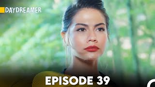 Daydreamer Full Episode 39 English Subtitles [upl. by Cila]