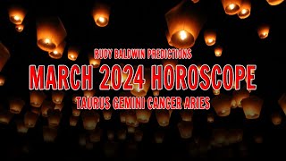 MARCH HOROSCOPE 2024  TAURUS CANCER GEMINI ARIES  Rudy Baldwin Predictions [upl. by Eillas887]