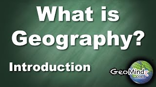 What is Geography 17 Introduction [upl. by Aserej]