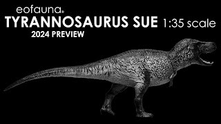 Eofauna ® Tyrannosaurus Sue  New TRex 2024  Preview  Vorschau [upl. by Osana]