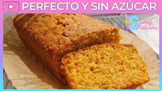 🥕BIZCOCHO DE ZANAHORIA PERFECTO Y BARATO SIN AZÚCAR Sandra ChefPastelera [upl. by Marrin]