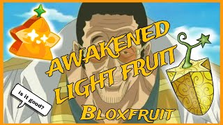 FULLY AWAKENED LIGHT FRUIT SHOWCASE Bloxfruit [upl. by Flan]