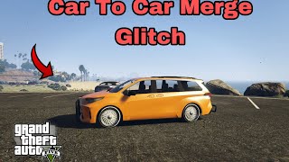 GTA 5 Online Car To Car Merge Glitch After Patch ✅ 2024 F1 Bennys On Any Car [upl. by Warden756]