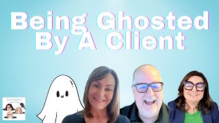 Being Ghosted By A Client [upl. by Nirro]