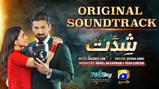 Shiddat  Full OST  Sahir Ali Bagga  Ft Muneeb Butt Anmol Baloch  Har Pal Geo [upl. by Uahsoj]