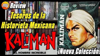 🔥👳‍♀️KALIMAN Nueva Colección Tesoros de la Historieta Mexicana Tomo 1 👌🏻 [upl. by Eustache386]