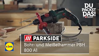 Du packst das Bohr und Meißelhammer PBH 800 A1  Lidl Parkside [upl. by Dnumyar861]