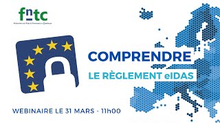 Comprendre le règlement eIDAS  Webinaire organisé le 31 mars [upl. by Lyda92]