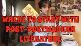 Where to Start With PostPostmodern Literature [upl. by Mart206]