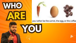 Do you Face challenges Carrot Egg and Coffee beans Story Anup Sonawane [upl. by Adnahsed791]