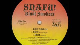 Snafu  Blunt Smokers [upl. by Ayikin]