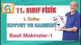 11 Sınıf fizik konu anlatımı  Basit Makineler  1 [upl. by Yarled491]