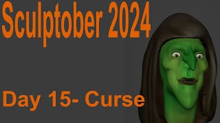 Sculptober 2024 Day 15 Curse [upl. by Gulick]