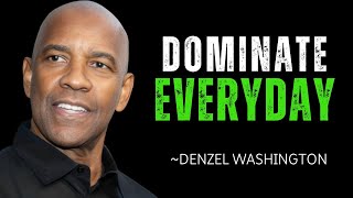 quotDOMINATES EVERYDAY MORNING MOTIVATIONAL SPEECHquot  INSPIRED BY DENZEL WASHINGTON [upl. by Esor]