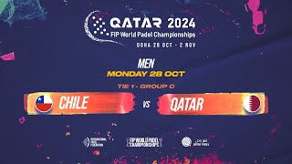 ESP 🇨🇱 CHILE vs QATAR 🇶🇦  Men  Tie 1  GROUP C  FIP WORLD PADEL CHAMPIONSHIPS QATAR 2024 [upl. by Aremat]