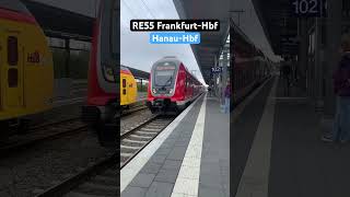 HanauHbf Einfahrt RB445RE55➡️FrankfurtHbf br445 regionalbahn shorts [upl. by Trix]