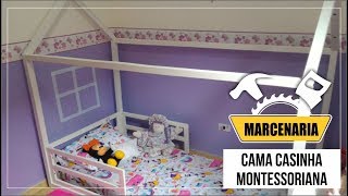 Cama CasinhaMontessoriana  Faço em Casa [upl. by Boudreaux307]