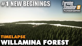 Willamina Forest Timelapse 1 Starting From Scratch Farming Simulator 19 Seasons [upl. by Manuel]