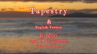 Tapestry 糸 EnglishVersion KMori and The Cooltet jazz Cooltet LiveVersion [upl. by Ainitsirk757]