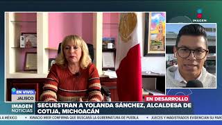 Secuestran a alcaldesa de Cotija Michoacán en Zapopan Jalisco  DPC con Nacho Lozano [upl. by Rocky605]